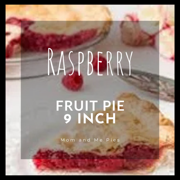 FRUIT PIE: 9 INCH - Raspberry